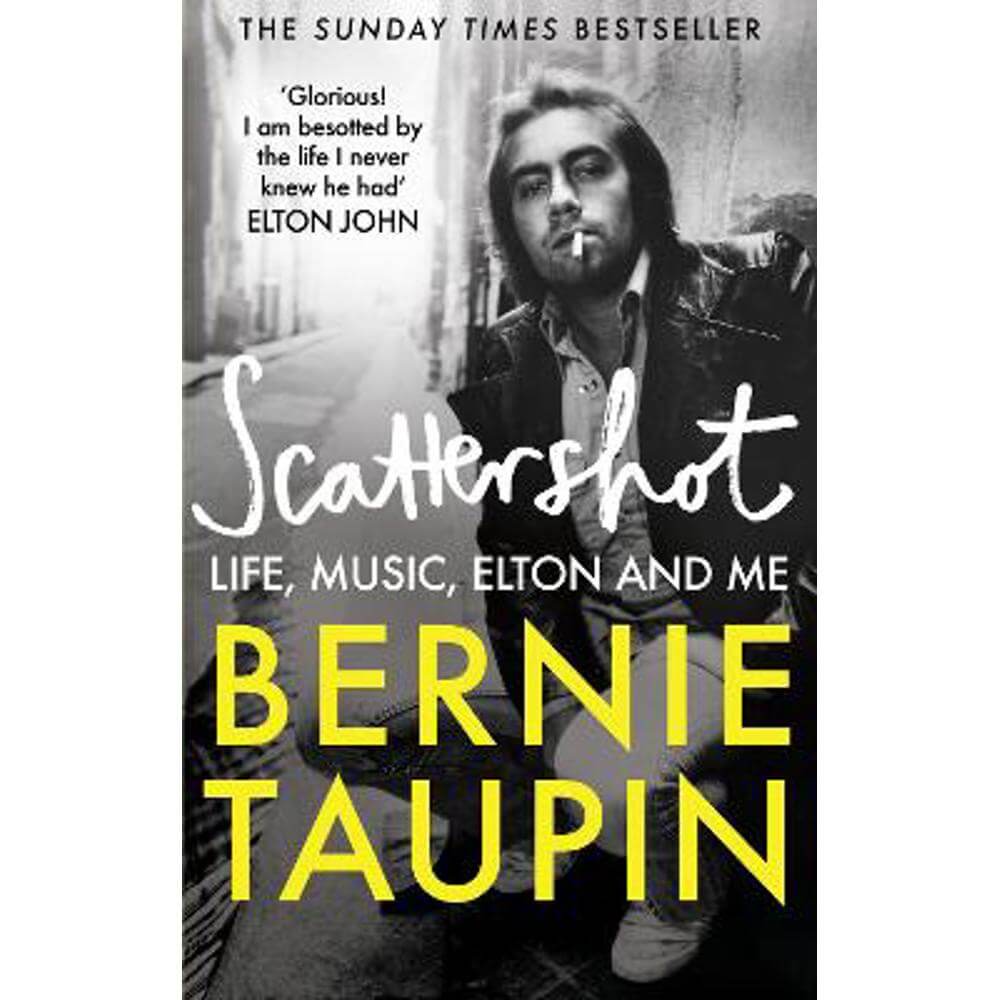 Scattershot: Life, Music, Elton and Me (Paperback) - Bernie Taupin